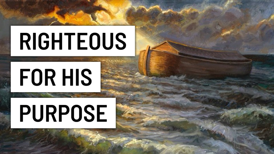 Righteous for His Purpose